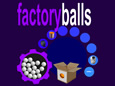 Factory Balls